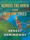Cover image for Across the River and Into the Trees